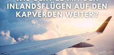 Flugzeugflügel, Wolken und Schriftzug - Wie geht es mit den Inlandsflügen auf den Kapverden weiter?
